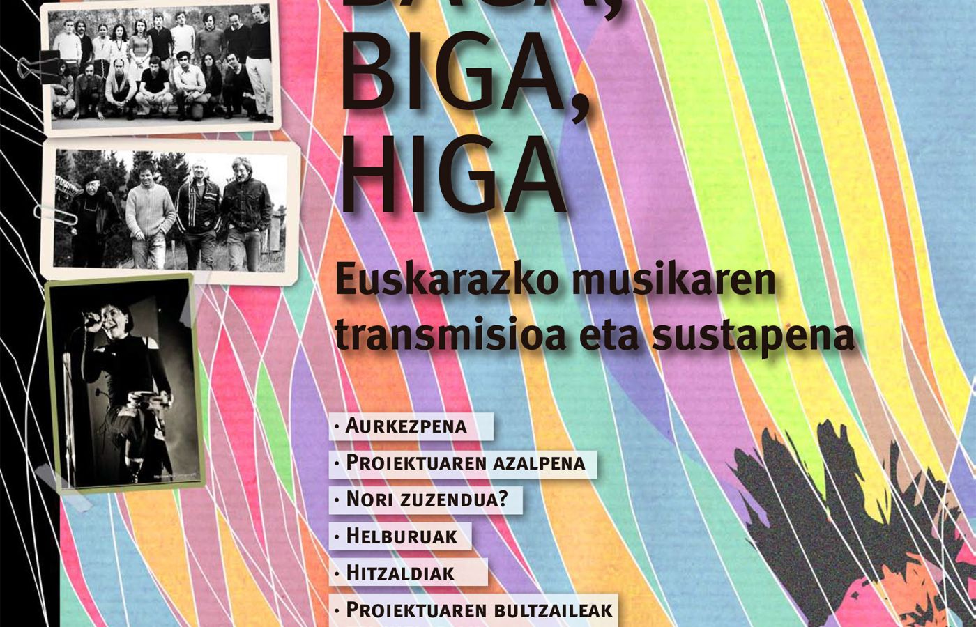 Baga, biga, higa, charla-musicada